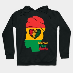 Black History Month Embrace Your Roots Hoodie